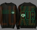 Adult This is our field sweatshirt